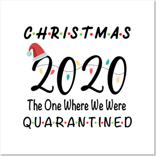 2020 Christmas | Holiday XMAS The One Where We Were Quarantined Posters and Art